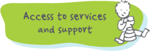 Access to services and support