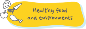 Healthy food and environments